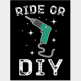 Ride Or DIY Posters and Art